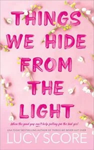 Things We Hide from the Light by Lucy Score