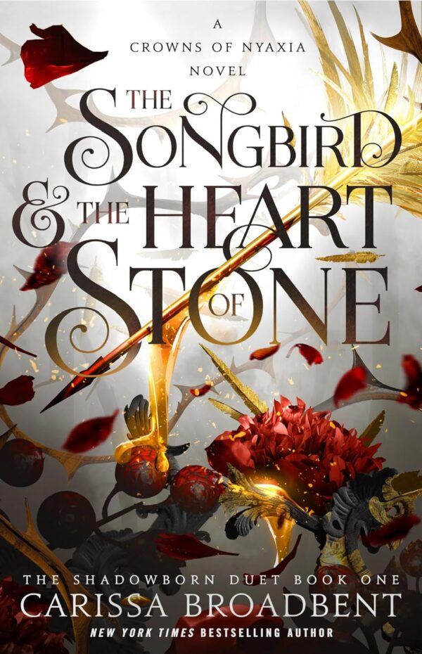 The Songbird and the Heart of Stone (Crowns of Nyaxia Book 3)